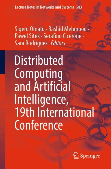 Sigeru Omatu, Rashid Mehmood, Pawel Sitek, Serafino Cicerone, Sara Rodríguez - Distributed Computing and Artificial Intelligence, 19th International Conference, Häftad
