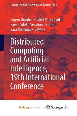 Sigeru Omatu, Rashid Mehmood, Pawel Sitek - Distributed Computing and Artificial Intelligence, 19th International Conference, Häftad