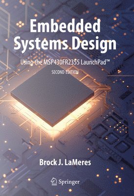 bokomslag Embedded Systems Design using the MSP430FR2355 LaunchPad