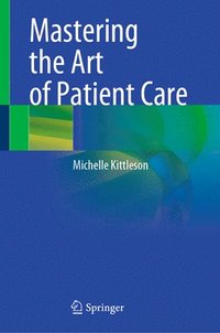 bokomslag Mastering the Art of Patient Care