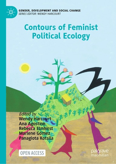 Wendy Harcourt, Ana Agostino, Rebecca Elmhirst, Marlene Gómez, Panagiota Kotsila - Contours of Feminist Political Ecology, Inbunden