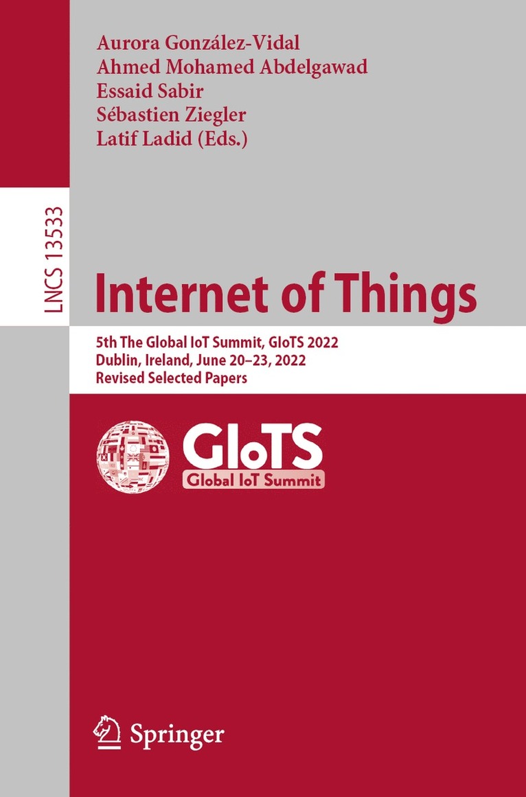 Aurora González-Vidal, Ahmed Mohamed Abdelgawad, Essaid Sabir, Sébastien Ziegler, Latif Ladid, Aurora Gonzalez-Vidal, Sebastien Ziegler - Internet of Things, Häftad