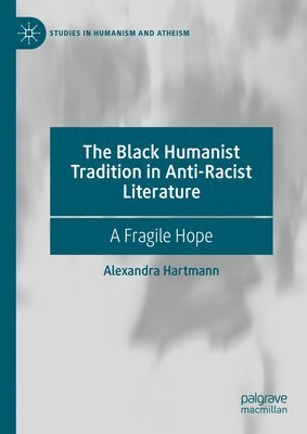Black Humanist Tradition in Anti-Racist Literature 1