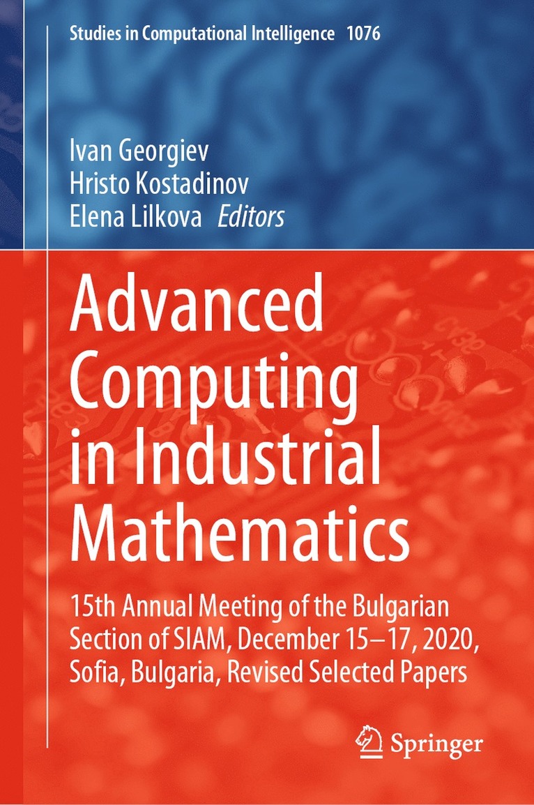 Ivan Georgiev, Hristo Kostadinov, Elena Lilkova - Advanced Computing in Industrial Mathematics, Inbunden