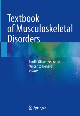 Umile Giuseppe Longo, Vincenzo Denaro - Textbook of Musculoskeletal Disorders, Inbunden