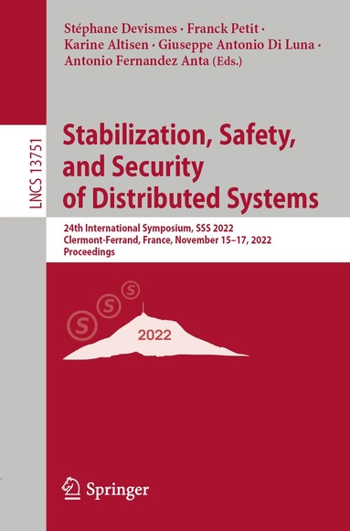 Stéphane Devismes, Franck Petit, Karine Altisen, Giuseppe Antonio Di Luna, Antonio Fernandez Anta - Stabilization, Safety, and Security of Distributed Systems, Häftad