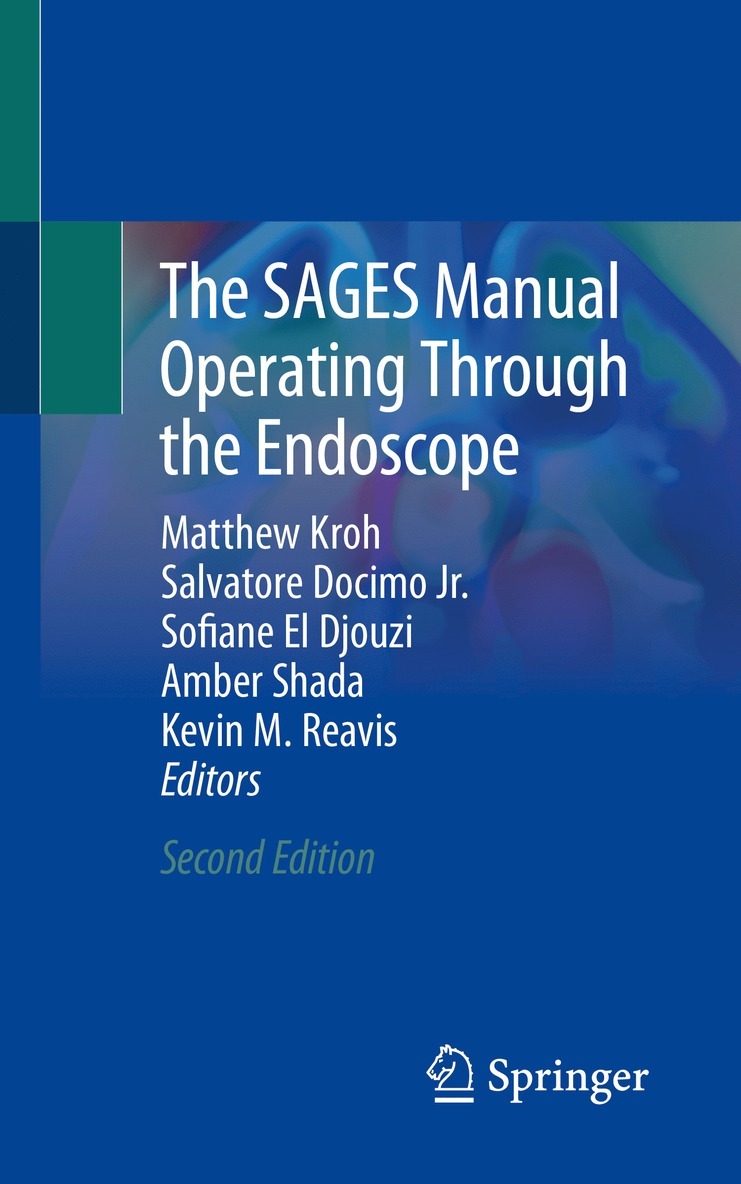 Matthew Kroh, Salvatore Docimo Jr., Sofiane El Djouzi, Amber Shada, Kevin M. Reavis, Salvatore Docimo Jr - SAGES Manual Operating Through the Endoscope, Häftad