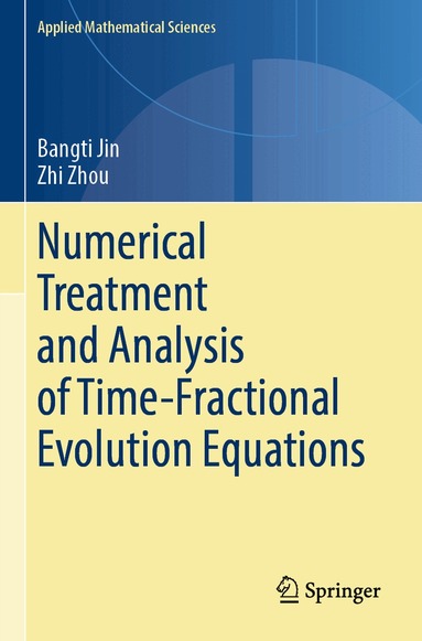 Bangti Jin, Zhi Zhou - Numerical Treatment and Analysis of Time-Fractional Evolution Equations, Häftad