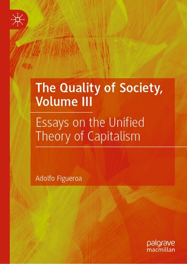Adolfo Figueroa - Quality of Society, Volume III, Inbunden