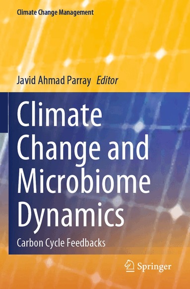 Javid Ahmad Parray - Climate Change and Microbiome Dynamics, Häftad