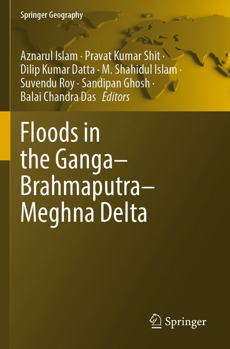 Aznarul Islam, Pravat Kumar Shit, Dilip Kumar Datta, M. Shahidul Islam, Suvendu Roy, Sandipan Ghosh, Balai Chandra Das - Floods in the Ganga–Brahmaputra–Meghna Delta, Häftad