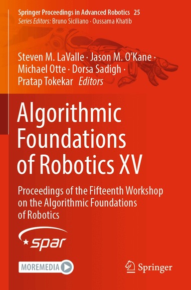 Steven M. LaValle, Jason M. O’Kane, Michael Otte, Dorsa Sadigh, Pratap Tokekar - Algorithmic Foundations of Robotics XV, Häftad