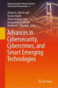 bokomslag Advances in Cybersecurity, Cybercrimes, and Smart Emerging Technologies