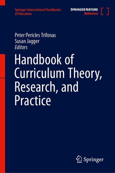 Peter Pericles Trifonas, Susan Jagger - Handbook of Curriculum Theory, Research, and Practice, Inbunden