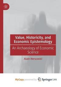 bokomslag Value, Historicity, and Economic Epistemology