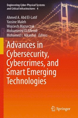 Advances in Cybersecurity, Cybercrimes, and Smart Emerging Technologies 1