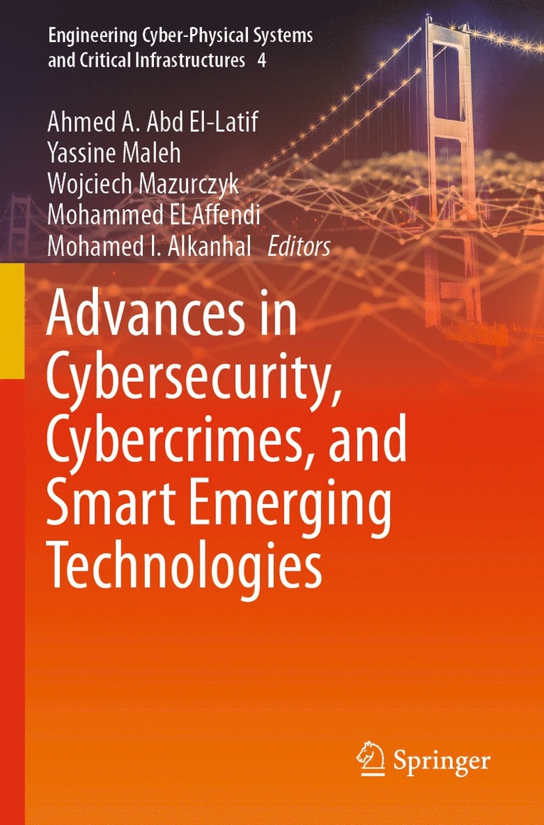 Ahmed A. Abd El-Latif, Yassine Maleh, Wojciech Mazurczyk, Mohammed ELAffendi, Mohamed I. Alkanhal, Mohammed Elaffendi - Advances in Cybersecurity, Cybercrimes, and Smart Emerging Technologies, Häftad