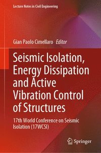 bokomslag Seismic Isolation, Energy Dissipation and Active Vibration Control of Structures