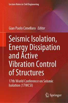 bokomslag Seismic Isolation, Energy Dissipation and Active Vibration Control of Structures