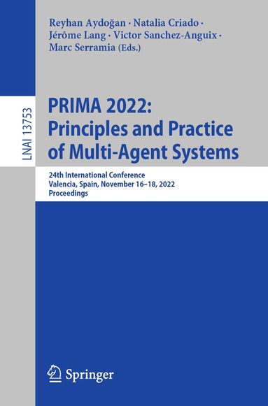 Reyhan Aydoğan, Natalia Criado, Jérôme Lang, Victor Sanchez-Anguix, Marc Serramia - PRIMA 2022: Principles and Practice of Multi-Agent Systems, Häftad