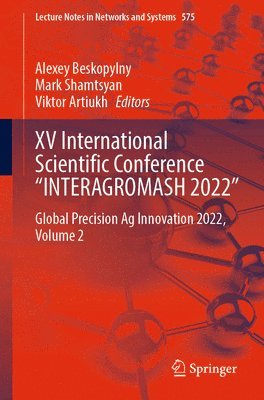 XV International Scientific Conference INTERAGROMASH 2022 1