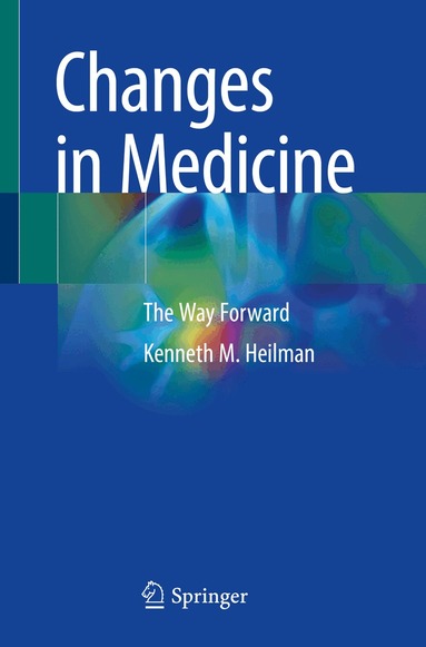 Kenneth M. Heilman - Changes in Medicine, Häftad