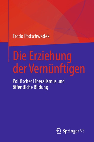 Frodo Podschwadek - Die Erziehung der Vernünftigen, Häftad