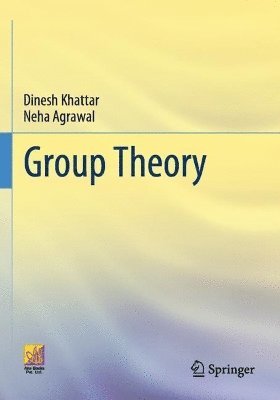 Dinesh Khattar, Neha Agrawal - Group Theory, Häftad