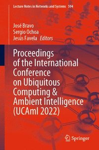 bokomslag Proceedings of the International Conference on Ubiquitous Computing & Ambient Intelligence (UCAmI 2022)