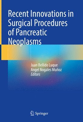 bokomslag Recent Innovations in Surgical Procedures of Pancreatic Neoplasms