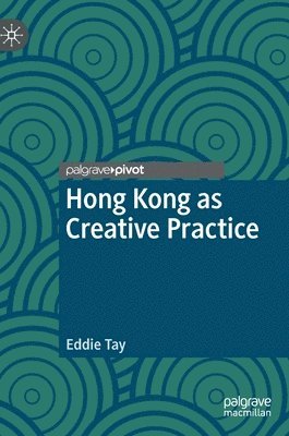 Hong Kong as Creative Practice