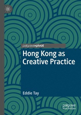 Hong Kong as Creative Practice 1