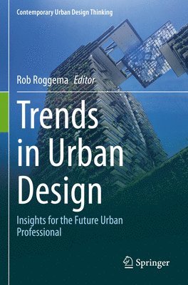 Rob Roggema - Trends in Urban Design, Häftad