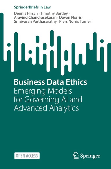 Dennis Hirsch, Timothy Bartley, Aravind Chandrasekaran, Davon Norris, Srinivasan Parthasarathy, Piers Norris Turner - Business Data Ethics, Häftad