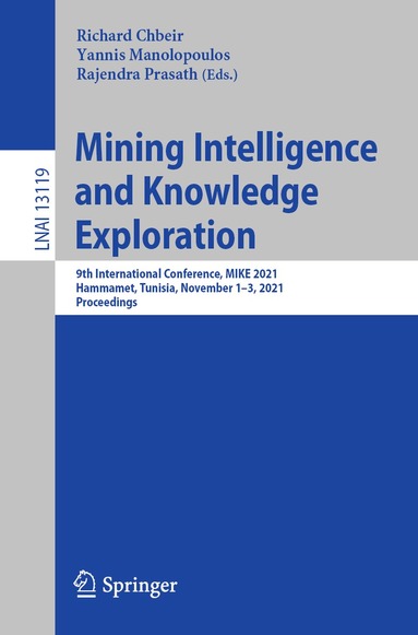 Richard Chbeir, Yannis Manolopoulos, Rajendra Prasath - Mining Intelligence and Knowledge Exploration, Häftad