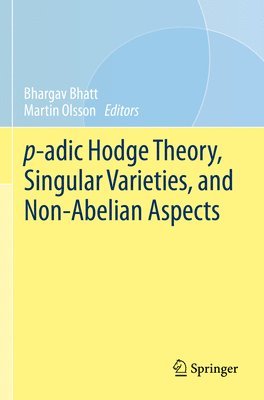 p-adic Hodge Theory, Singular Varieties, and Non-Abelian Aspects 1