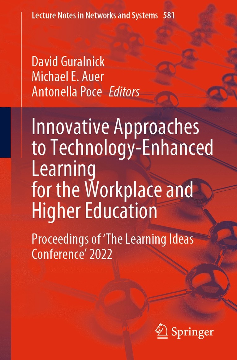 David Guralnick, Michael E. Auer, Antonella Poce - Innovative Approaches to Technology-Enhanced Learning for the Workplace and Higher Education, Häftad