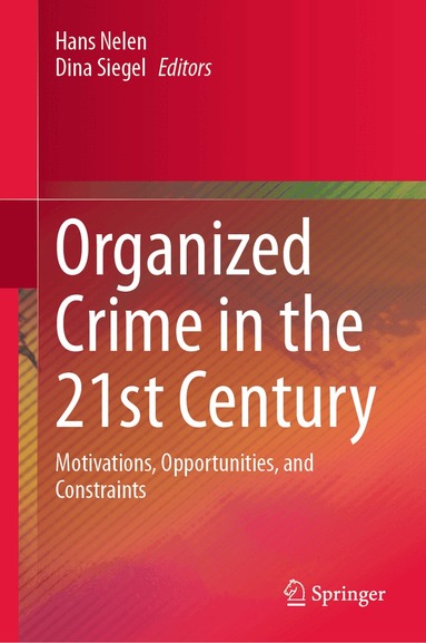 Hans Nelen, Dina Siegel - Organized Crime in the 21st Century, Inbunden