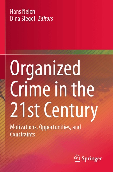 Hans Nelen, Dina Siegel - Organized Crime in the 21st Century, Häftad