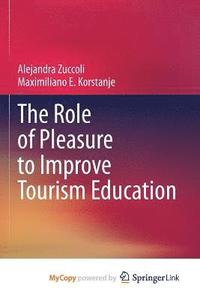 bokomslag The Role of Pleasure to Improve Tourism Education
