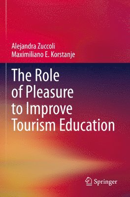 The Role of Pleasure to Improve Tourism Education 1