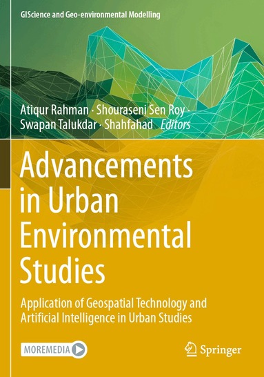 Atiqur Rahman, Shouraseni Sen Roy, Swapan Talukdar, Shahfahad - Advancements in Urban Environmental Studies, Häftad