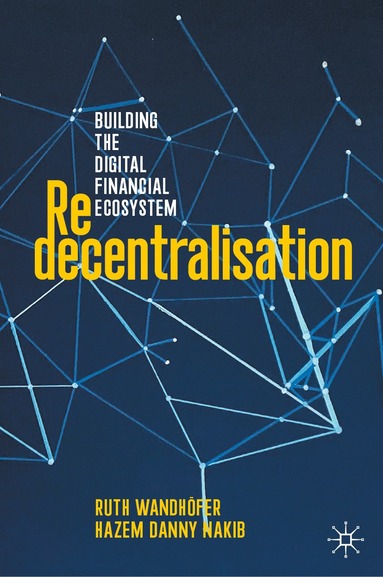 Ruth Wandhöfer, Hazem Danny Nakib - Redecentralisation, Inbunden
