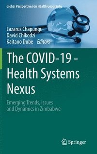 bokomslag The COVID-19 - Health Systems Nexus