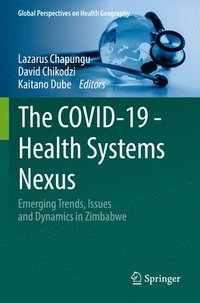 bokomslag The COVID-19 - Health Systems Nexus