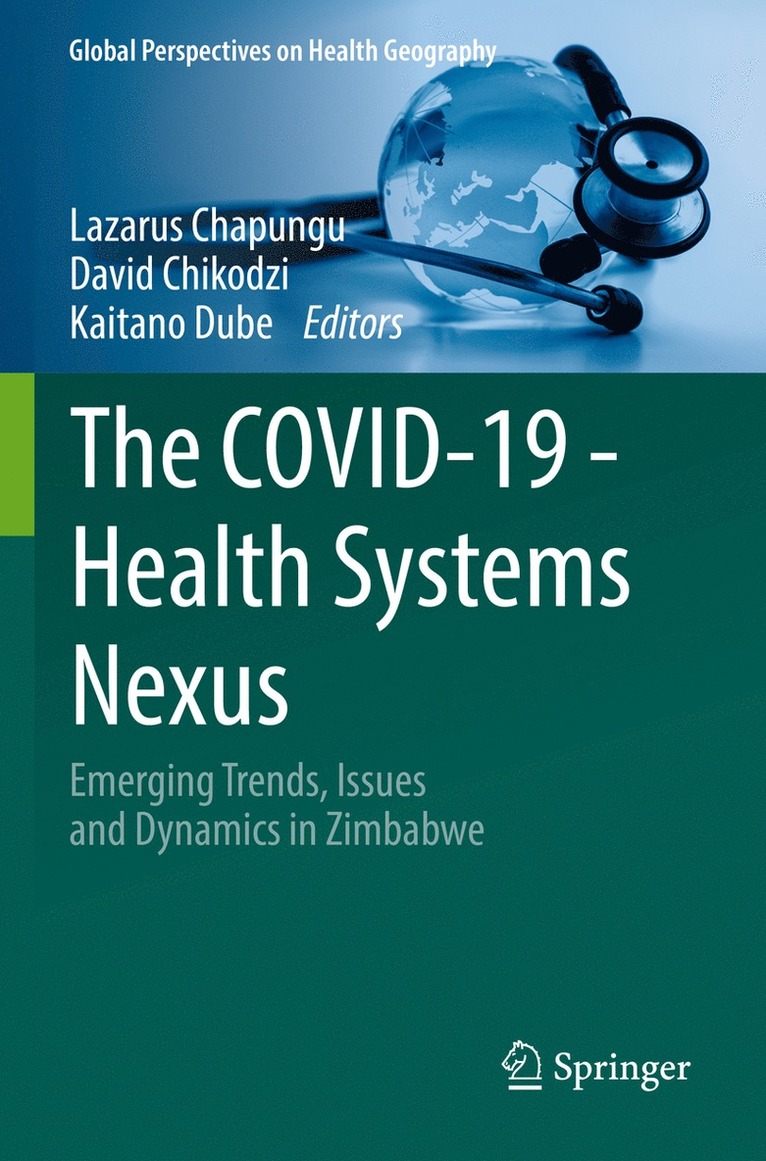 Lazarus Chapungu, David Chikodzi, Kaitano Dube - COVID-19 - Health Systems Nexus, Häftad
