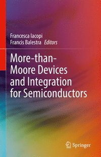 bokomslag More-than-Moore Devices and Integration for Semiconductors