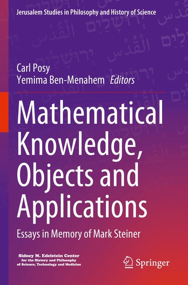 Carl Posy, Yemima Ben-Menahem - Mathematical Knowledge, Objects and Applications, Häftad