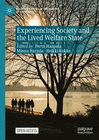 bokomslag Experiencing Society and the Lived Welfare State