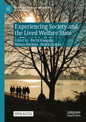 Experiencing Society and the Lived Welfare State 1